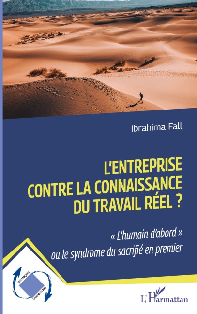 L'entreprise contre la connaissance du travail réel ? - Ibrahima Fall