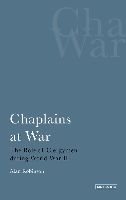 Chaplains at War - Alan Robinson