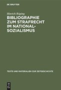 Cover-Bild zum Titel 'Bibliographie zum Strafrecht im Nationalsozialismus' von 'Hinrich Rüping'