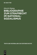 Cover-Bild zum Titel 'Bibliographie zum Strafrecht im Nationalsozialismus' von 'Hinrich Rüping'