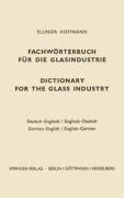 Cover-Bild zum Titel 'Dictionary for the glass industry / Fachwörterbuch für die Glasindustrie' von 'Ellinor Hoffmann'