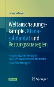 Cover-Bild zum Titel 'Weltanschauungskämpfe, Klimasolidarität und Rettungsstrategien' von 'Brüne Schloen'