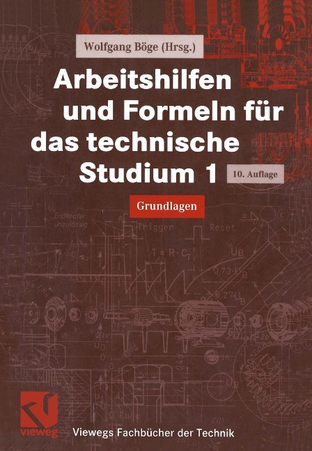 Arbeitshilfen und Formeln für das technische Studium 1 - Alfred Böge
