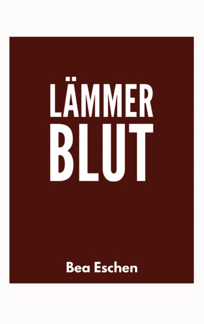 Lämmerblut - Bea Eschen
