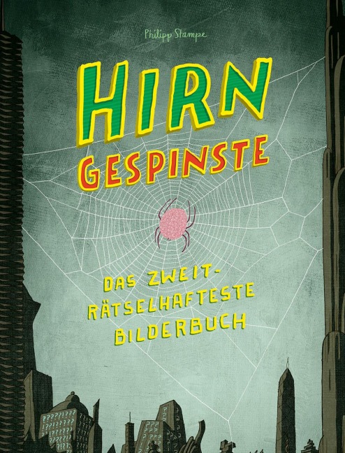 Hirngespinste - Philipp Stampe
