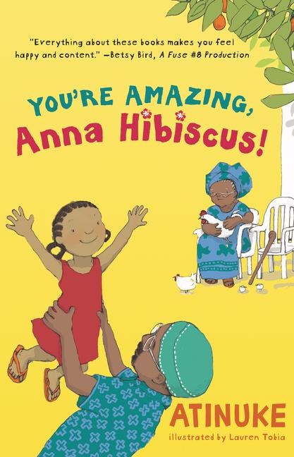 You're Amazing, Anna Hibiscus! - Atinuke