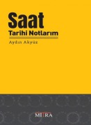 Cover-Bild zum Titel 'Saat Tarihi Notlarim' von 'Aydin Akyüz'