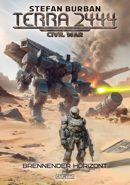 Terra 2444 - Civil War 1: Brennender Horizont - Stefan Burban