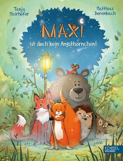 Maxi ist doch kein Angsthörnchen! - Tanja Mairhofer