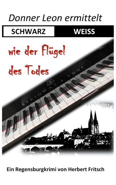 Donner Leon ermittelt: SCHWARZ-WEISS wie der Flügel des Todes - Herbert Fritsch