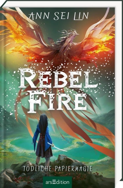 Rebel Fire - Tödliche Papiermagie (Rebel Skies 2) - Ann Sei Lin