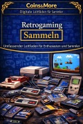 Cover-Bild zum Titel 'Retrogaming Sammeln' von 'Coins and More'