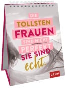 Cover-Bild zum Titel 'Die tollsten Frauen sind nicht perfekt - sie sind echt.' von ''