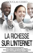 Cover-Bild zum Titel 'La Richesse sur l'Internet' von 'Douglas Gekko'