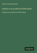 Cover-Bild zum Titel 'Voltaire et la société au XVIIIe siècle' von 'Gustave Desnoiresterres'