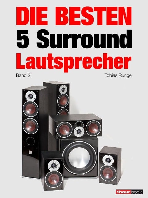 Die besten 5 Surround-Lautsprecher (Band 2) - Tobias Runge, Jochen Schmitt, Roman Maier, Michael Voigt