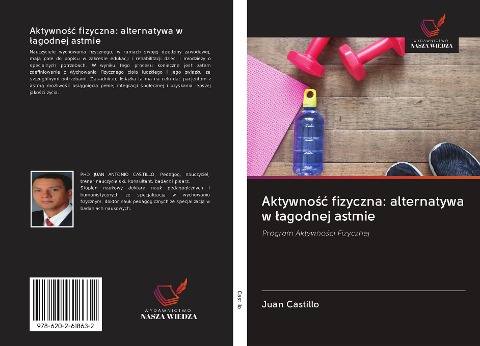 Aktywno¿¿ fizyczna: alternatywa w ¿agodnej astmie - Juan Castillo