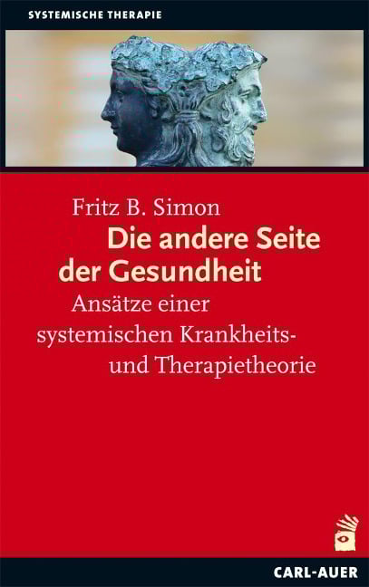 Die andere Seite der Gesundheit - Fritz B. Simon