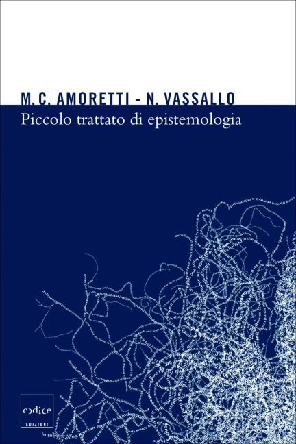 Piccolo trattato di epistemologia - Cristina Amoretti, Nicla Vassallo
