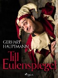 Cover-Bild zum Titel 'Till Eulenspiegel' von 'Gerhart Hauptmann'