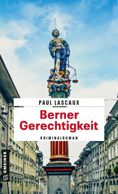 Berner Gerechtigkeit - Paul Lascaux