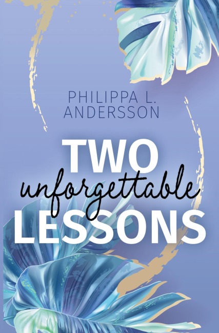 Two unforgettable Lessons - Philippa L. Andersson