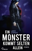 Cover-Bild zum Titel 'Ein Monster kommt selten allein' von 'Larry Correia'