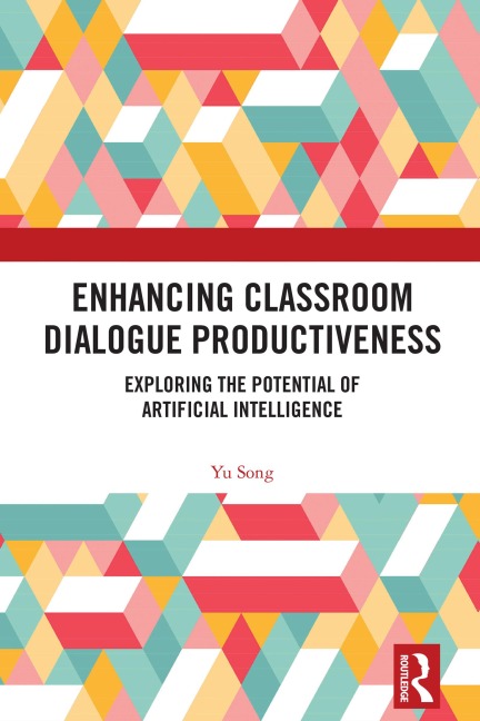 Enhancing Classroom Dialogue Productiveness - Yu Song