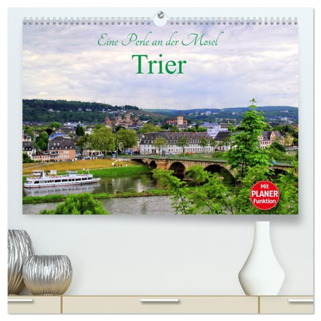 Eine Perle an der Mosel - Trier (hochwertiger Premium Wandkalender 2026 DIN A2 quer), Kunstdruck in Hochglanz - Arno Klatt