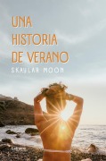 Una historia de verano - Skaylar Moon