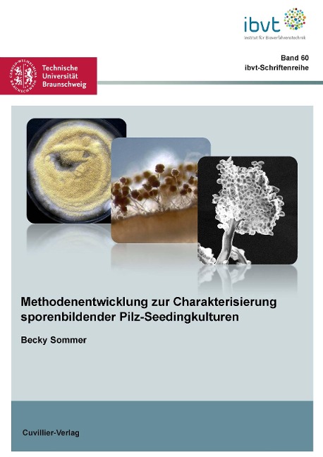 Methodenentwicklung zur Charakterisierung sporenbildender Pilz-Seedingkulturen - Becky Sommer