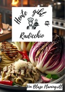 Cover-Bild zum Titel 'Heute gibt es - Radicchio' von 'Blaze Flamingrill'