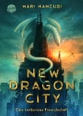 Cover-Bild zum Titel 'New Dragon City - Ein Junge. Ein Drache. Eine verbotene Freundschaft' von 'Mari Mancusi'
