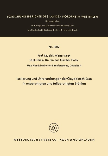 Isolierung und Untersuchungen der Oxydeinschlüsse in unberuhigten und teilberuhigten Stählen - Walter Koch