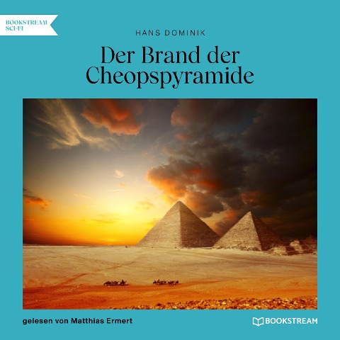 Der Brand der Cheopspyramide - Hans Dominik