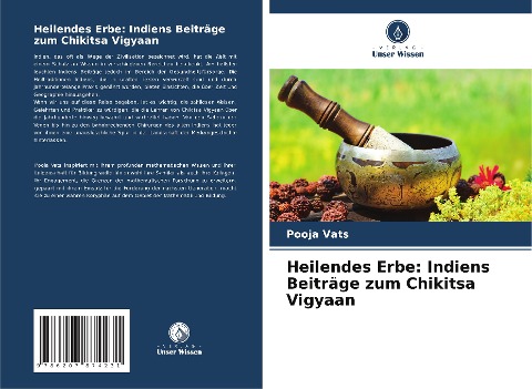 Heilendes Erbe: Indiens Beiträge zum Chikitsa Vigyaan - Pooja Vats