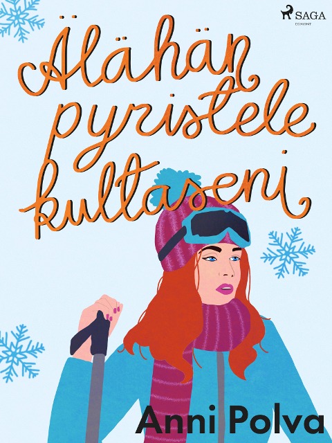Älähän pyristele, kultaseni - Anni Polva