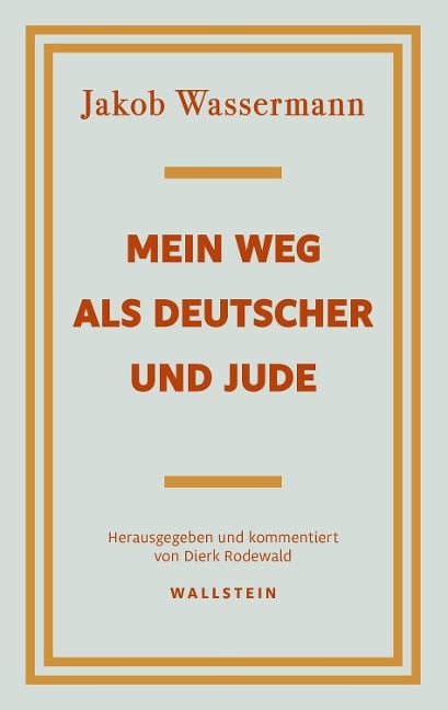 Mein Weg als Deutscher und Jude - Jakob Wassermann