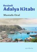 Cover-Bild zum Titel 'Resimli Adalya Kitabi' von 'Mustafa Oral'