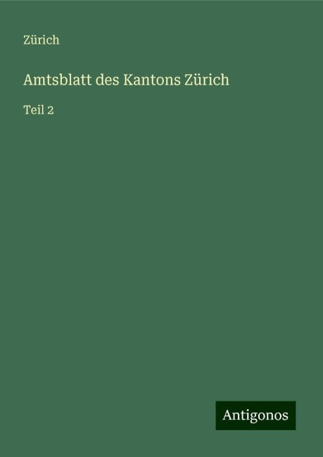 Amtsblatt des Kantons Zürich - Zürich