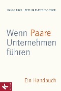 Cover-Bild zum Titel 'Wenn Paare Unternehmen führen' von 'Lianne Fravi, Bettina Plattner-Gerber'