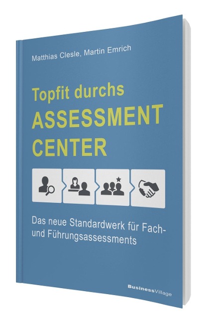 Topfit durchs Assessment-Center - Matthias Clesle, Martin Emrich