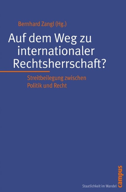 Auf dem Weg zu internationaler Rechtsherrschaft? - 