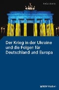 Der Krieg in der Ukraine und die Folgen für Deutschland und Europa - Stefan Goertz