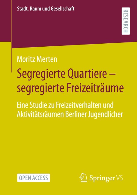 Segregierte Quartiere - segregierte Freizeiträume - Moritz Merten