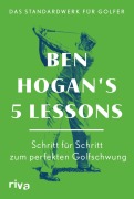 Cover-Bild zum Titel 'Ben Hogan's 5 Lessons - Das Standardwerk für Golfer' von 'Ben Hogan'