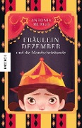 Cover-Bild zum Titel 'Fräulein Dezember und die Mondscheinbande' von 'Antonia Murgo'
