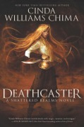 Cover-Bild zum Titel 'Deathcaster' von 'Cinda Williams Chima'