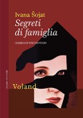 Cover-Bild zum Titel 'Segreti di famiglia' von 'Ivana Sojat'