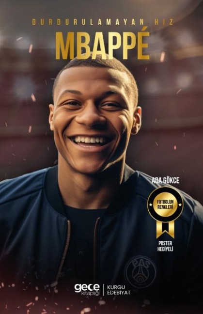 Durdurulamayan Hiz - Kylian Mbappe - Ada Gökce